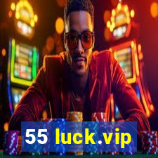 55 luck.vip